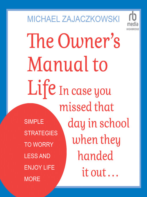 Title details for The Owner's Manual to Life by Michael Zajaczkowski - Wait list